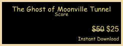 The Ghost of Moonville Tunnel 
Score

$50 $25
Instant Download